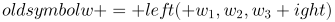 oldsymbol{w} = left( {{w_1},{w_2},{w_3}} ight)