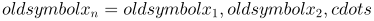 oldsymbol{x}_n=oldsymbol{x}_1,oldsymbol{x}_2,cdots