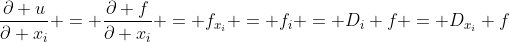 gif.latex?\frac{\partial%20u}{\partial%20x_i}%20=%20\frac{\partial%20f}{\partial%20x_i}%20=%20f_{x_i}%20=%20f_i%20=%20D_i%20f%20=%20D_{x_i}%20f