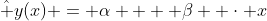 \hat y(x) = \alpha  + \beta  \cdot x