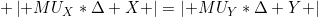 \left| M{{U}_{X}}*\Delta X \right|=\left| M{{U}_{Y}}*\Delta Y \right|