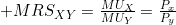 MR{{S}_{XY}}=\frac{M{{U}_{X}}}{M{{U}_{Y}}}=\frac{{{P}_{x}}}{{{P}_{y}}}