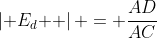 \left| {E_d } \right| = \frac{{AD}}{{AC}}