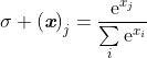 \sigma {​{(\emph{\textbf{x}})}_{j}}=\frac{​{​{\text{e}}^{​{​{x}_{j}}}}}{\sum\limits_{i}{​{​{\text{e}}^{​{​{x}_{i}}}}}}