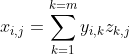 {{x}_{i,j}}=\sum\limits_{k=1}^{k=m}{{{y}_{i,k}}}{{z}_{k,j}}