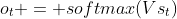 {o_t} = softmax(V{s_t})