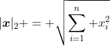gif.latex?|\boldsymbol{x}|_2%20=%20\sqrt{\sum_{i=1}^n%20x_i^2}