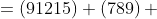 \begin{aligned}(12)\left(\begin{array}{c}{123} \{456}\end{array}\right)+(789) &=(91215)+(789) \\\&=(162024)\end{aligned}