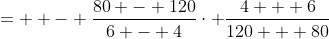 =  - \frac{{80 - 120}}{{6 - 4}}\cdot \frac{{4 + 6}}{{120 + 80}}