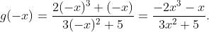 g(-x)=\frac{2(-x)^3+(-x)}{3(-x)^2+5}=\frac{-2x^3-x}{3x^2+5}.