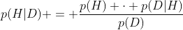 p(H|D) = \frac{{p(H) \cdot p(D|H)}}{{p(D)}}