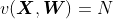 v(\boldsymbol{X},\boldsymbol{W})=N