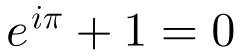 e^{i\pi}+1=0