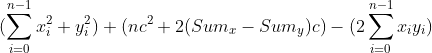 (\sum_{i=0}^{n-1}x_i^2+y_i^2)+(nc^2+2(Sum_x-Sum_y)c)-(2\sum_{i=0}^{n-1}x_iy_i)