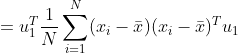 = u_1^T\frac{1}{N}\sum_{i=1}^N(x_i-\bar{x})(x_i-\bar{x})^T u_1