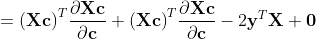 =\mathbf{(Xc)}^T\frac{\partial \mathbf{Xc}}{\partial \mathbf{c}}+\mathbf{(Xc)}^T\frac{\partial \mathbf{Xc}}{\partial \mathbf{c}}-2\mathbf{y}^T\mathbf{X}+\mathbf{0}