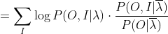 =\sum_{I} \log P(O, I | \lambda) \cdot \frac{P(O,I | \overline{\lambda})}{P(O | \overline{\lambda})}
