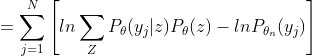 =\sum_{j=1}^{N}\left [ ln\sum_{Z}P_\theta(y_j|z)P_\theta(z)-lnP_{\theta_n}(y_j)\right ]