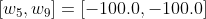 [w_{5},w_{9}]=[-100.0,-100.0]