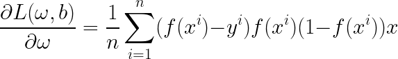 \LARGE \frac{\partial L(\omega ,b)}{\partial \omega }=\frac{1}{n}\sum_{i=1}^{n}(f(x^{i})-y^{i})f(x^{i})(1-f(x^{i}))x