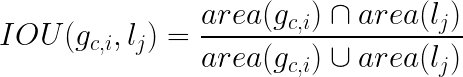 \LARGE IOU(g_{c, i}, l_{j}) = \frac{area(g_{c, i}) \cap area(l_{j})}{area(g_{c, i}) \cup area(l_{j})}