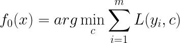 \LARGE f_{0}(x) = arg \min_{c} \sum_{i = 1}^{m} L(y_{i}, c)