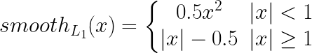 \ LARGE smooth_ {L_ {1}}（X）= \ \左{\開始{行列} 0.5 X ^ {2}・| X |  <1 \\ | X |   -  0.5＆| X |  \ GEQ 1 \端{行列} \右。