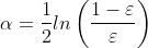 \alpha =\frac{1}{2}ln\left ( \frac{1-\varepsilon }{\varepsilon } \right )