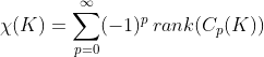 \chi(K)=\sum_{p=0}^{\infty}(-1)^{p} \, rank(C_{p}(K))