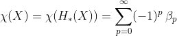 \chi(X)=\chi(H_{\ast}(X))=\sum_{p=0}^{\infty}(-1)^{p} \, \beta_{p}