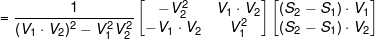 \small = \frac{1}{(V_1\cdot V_2)^{2}-V_1^{2}V_2^{2}} \begin{bmatrix} -V_2^{2} & V_1\cdot V_2\\-V_1\cdot V_2 & V_1^{2} \end{bmatrix} \begin{bmatrix} (S_2-S_1)\cdot V_1\\ (S_2-S_1)\cdot V_2 \end{bmatrix}