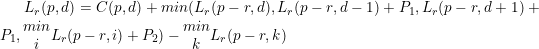 \small L_{r}(p,d) = C(p,d)+min(L_{r}(p-r,d), L_{r}(p-r,d-1)+P_{1}, L_{r}(p-r,d+1)+P_{1}, \begin{matrix} min\\ i \end{matrix} L_{r}(p-r,i)+P_{2} )- \begin{matrix} min\\ k \end{matrix} L_{r}(p-r,k)