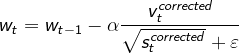 w_{t}=w_{t-1}-\alpha \frac{v_{t}^{corrected}}{\sqrt{s_{t}^{corrected}}+\varepsilon }