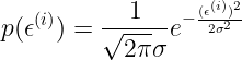 \large p(\epsilon^{(i)}) = \frac{1}{\sqrt{2\pi}\sigma}e^{-\frac{(\epsilon^{(i)})^2}{2\sigma^2}}