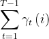 \sum_{t=1}^{T-1}\gamma_t\left(i \right )