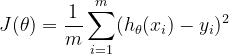 J(\theta ) =\frac{1}{m}\sum_{i=1}^{m}(h_{\theta }(x_{i}) - y_{i})^{2}