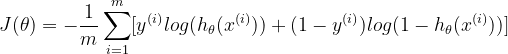 J(\theta)=-\frac{1}{m}\sum_{i=1}^m[y^{(i)}log(h_{\theta }(x^{(i)}))+(1-y^{(i)})log(1-h_{\theta }(x^{(i)}))]