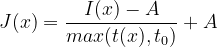 J(x)=\frac{I(x)-A}{max(t(x),t_{0})}+A