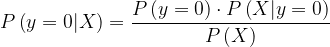 P\left ( y=0|X \right )=\frac{P\left ( y=0\right )\cdot P\left ( X|y=0 \right )}{P\left (X\right )}