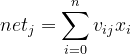 net_j = \sum_{i=0}^{n}v_{ij}x_i