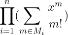 \prod_{i=1}^{n}(\sum_{m \in M_i}\frac{x^m}{m!})
