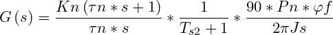 \small G\left ( s \right )=\frac{Kn\left ( \tau n\ast s+1 \right )}{\tau n\ast s}\ast \frac{1}{T_{s2}+1}\ast \frac{90\ast Pn\ast \varphi f}{2\pi Js}