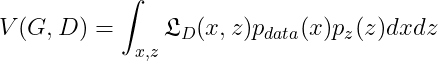 V(G,D)=\int_{x,z}\mathfrak{L}_D(x,z)p_{data}(x)p_z(z)dxdz