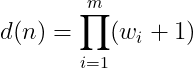 d(n) = \prod_{i=1}^{m} (w_i + 1)