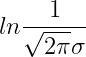 ln\frac{1}{\sqrt{2\pi }\sigma }