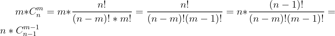 m*C_{n}^{m}=m*\frac{n!}{(n-m)!*m!}=\frac{n!}{(n-m)!(m-1)!}=n*\frac{(n-1)!}{(n-m)!(m-1)!}=n*C_{n-1}^{m-1}