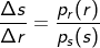 \frac{\Delta s}{\Delta r} = \frac{p_{r}(r)}{p_{s}(s)}