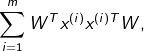 \sum\limits_{i=1}^{m}W^Tx^{(i)}x^{(i)T}W,