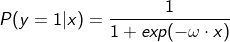 P(y=1|x)=\frac{1}{1+exp(-\omega \cdot x)}