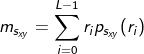 m_{s_{xy}}=\sum_{i=0}^{L-1}r_{i}p_{s_{xy}}(r_{i})